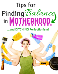 Tips For Finding Balance In Motherhood - Uplifting Mayhem