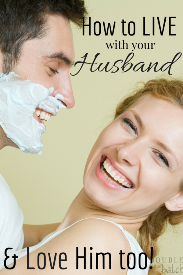 how-to-live-with-your-husband-and-love-him-too