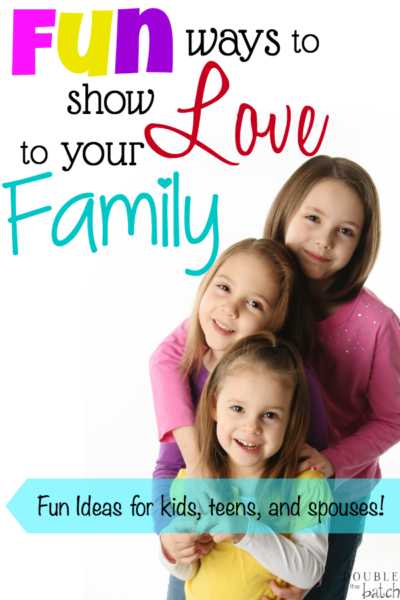 Fun Ways to Show Love to Your Family - Uplifting Mayhem