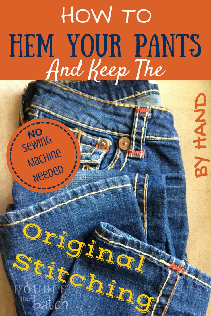 How to Hem Your Pants by Hand and Keep the Original Stitching - Uplifting  Mayhem