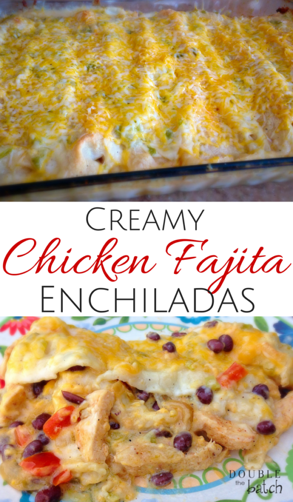 Creamy Chicken Fajita Enchiladas - Uplifting Mayhem