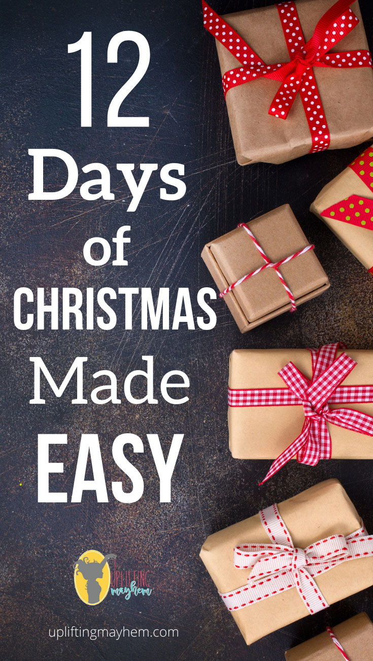 12 Days of Christmas Made Easy - Uplifting Mayhem