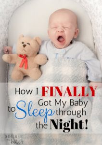 How I got my baby to finally sleep through the night