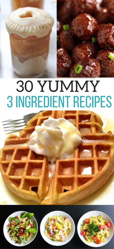 30 Yummy 3 Ingredient Recipes Uplifting Mayhem